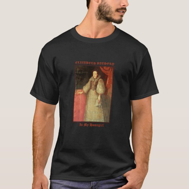 T-shirt Elizabeth Bathory Comtesse Vampire est ma fille  (Devant)