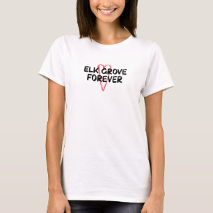 T-shirt Elk Grove Forever California Hometown Ca Home Stat