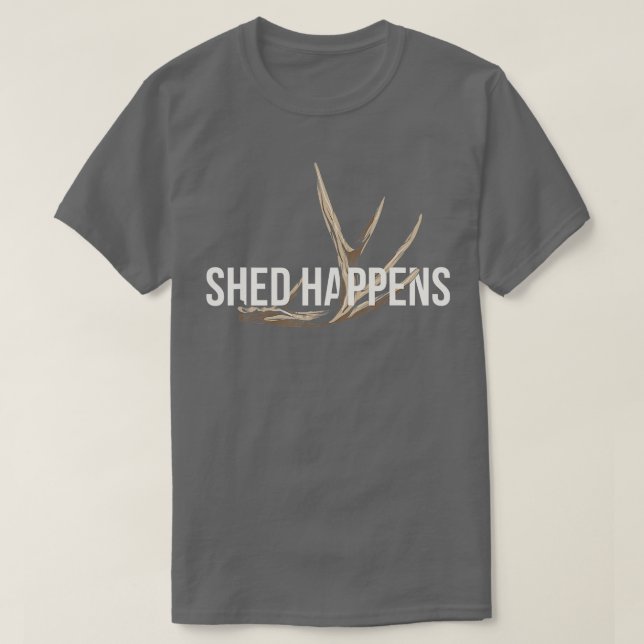 T-shirt Elk Hunter Shed Happens Funny Deer Hunting  (Design devant)
