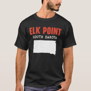 T-shirt Elk Point South Dakota USA State America Travel So