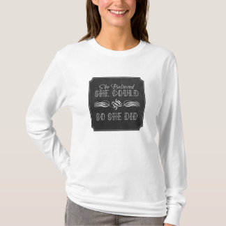 T-shirt Elle a cru qu'elle pourrait chemise de conception