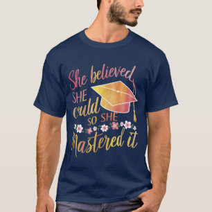 T-shirt Elle a cru qu'elle pouvait donc elle l'a maîtrisé