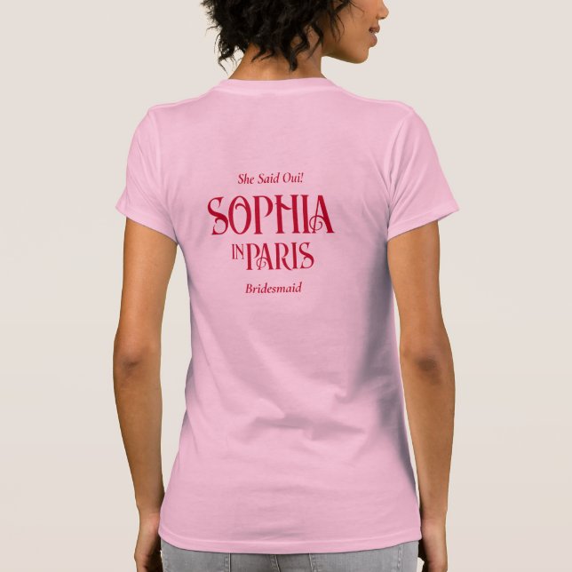 T-shirt Elle A Dit Oui ! Bridesmaid À Paris Bachelorette (Dos)