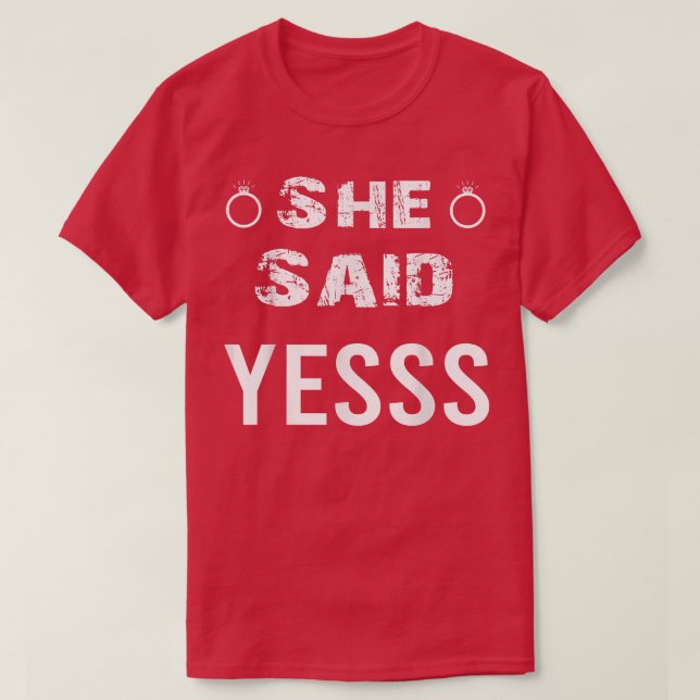 T-shirt Elle a dit oui petite amie Fiancée femme Oui Engag (Design devant)