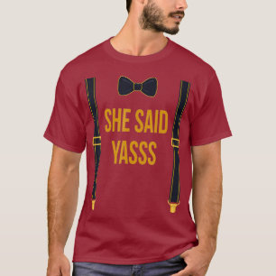 T-shirt Elle a dit Yasss Fiancé Mariée Drôle Mari Épouse à