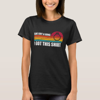 T-shirt Elle a eu une bague j'ai eu cette chemise rétro dr