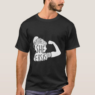 T-shirt Elle A Néanmoins Persisté Féministe