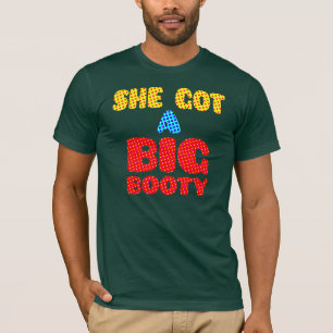 T-shirt Elle a obtenu un grand butin ainsi j'appelle sa