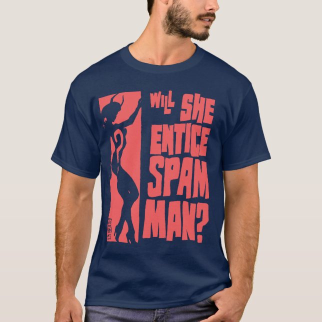 T-shirt elle attirera l'HOMME de Spam (Devant)