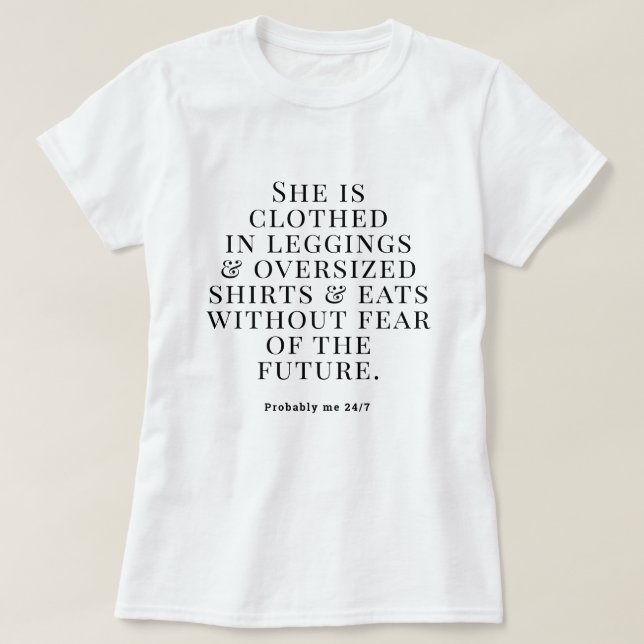 T-shirt Elle est habillée en Leggings Probablement moi 24: (Design devant)