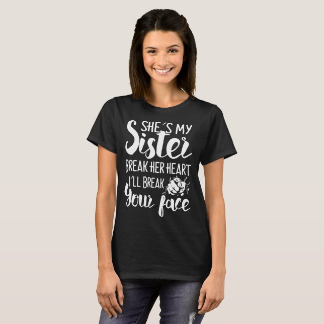 T-shirt elle est ma soeur brisent son coeur que je (Devant entier)