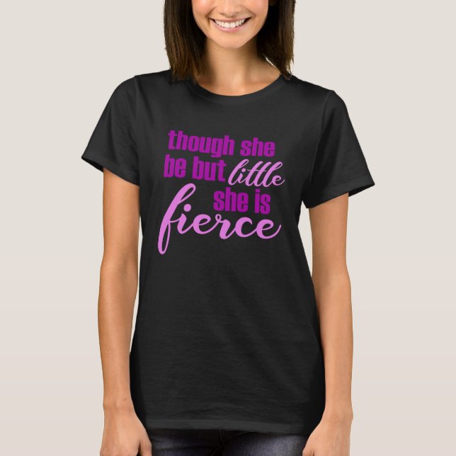 T-shirt Elle Est Petite Elle Est Fierce (Devant)