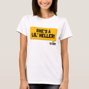 T-shirt Elle est un Lil Heller ! Une chemise