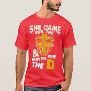 T-shirt Elle est venue pour le B et est restée pour le D F