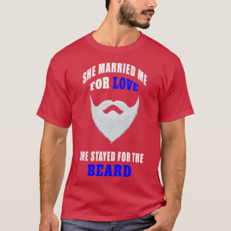 T-shirt Elle M'A Marié Pour Aimer La Barbe Drôle En Disant