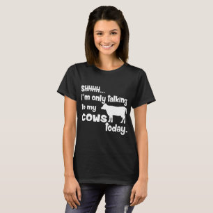 T-shirt Elle Ne Parle Qu'Aux Vaches Aujourd'Hui Drôle Pays