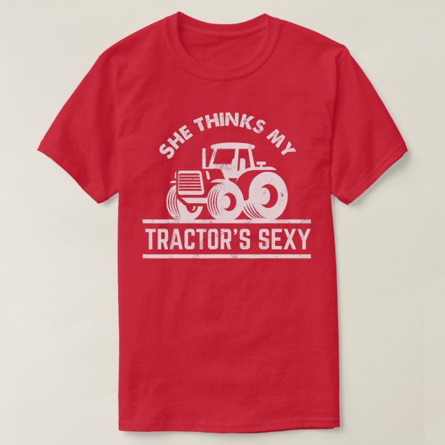 T-shirt Elle Pense Que Mes Tracteurs Sexy Funny Farmer Cad (Design devant)