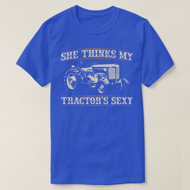 T-shirt Elle pense que mes Tracteurs Sey I Funny Farmer Ci (Design devant)