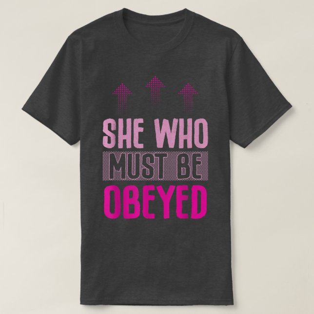 T-shirt Elle Qui Doit Être Obéi Design Pour Les Féministes (Design devant)