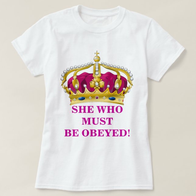 T-shirt Elle qui doit être obéie (Design devant)