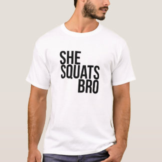 T-shirt Elle s'accroupit le bro