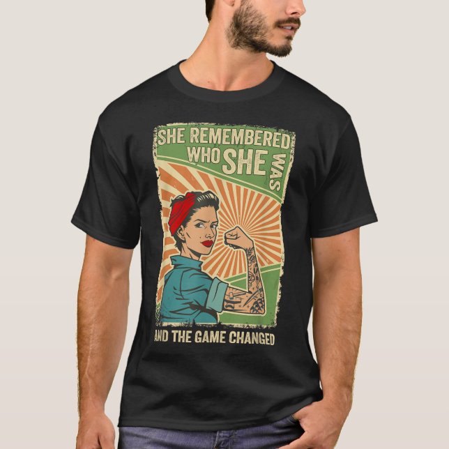 T-shirt Elle Se Souvient De Qui Elle Était Et Du Jeu Chang (Devant)