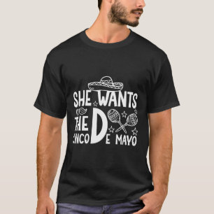 T-shirt Elle Veut Cinco De Mayo Adulte Humor Funny Mexicai