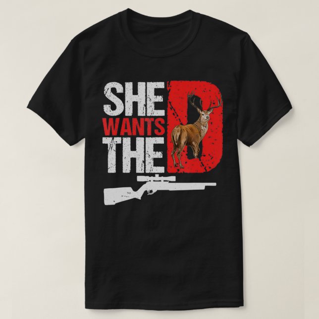 T-shirt Elle Veut Le D T  Cerf Drôle Chasseur de Cerfs Sar (Design devant)