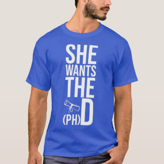 T-shirt Elle Veut Le DOCM Funny Graduated Doctorat phd g