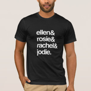 T-shirt Ellen Rosie Rachel et Jodie