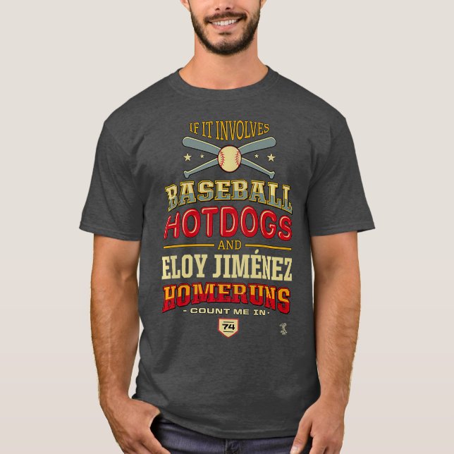 T-shirt Eloy Jimenez S'Il Implique Des Hotdogs De Baseball (Devant)