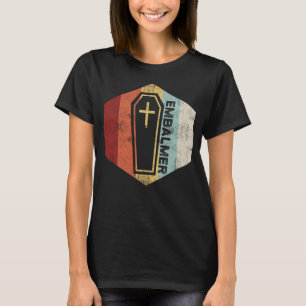 T-shirt Embalmer Practice Embalming