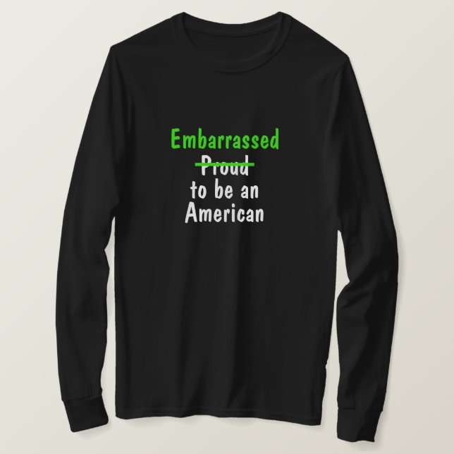 T-shirt Embarrassé d'être un Américain (Design devant)