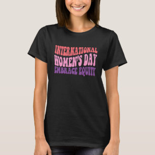 T-shirt Embrace Equity March 2023 Womens Day
