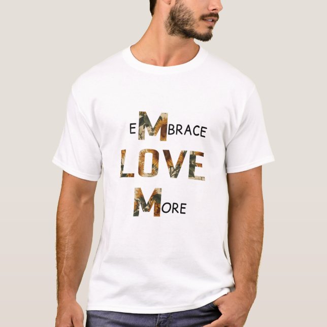 T-shirt Embrace Maman's Love More (Devant)