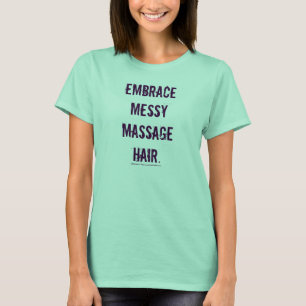 T-shirt Embrace Messy Massage cheveux Graphic Tee