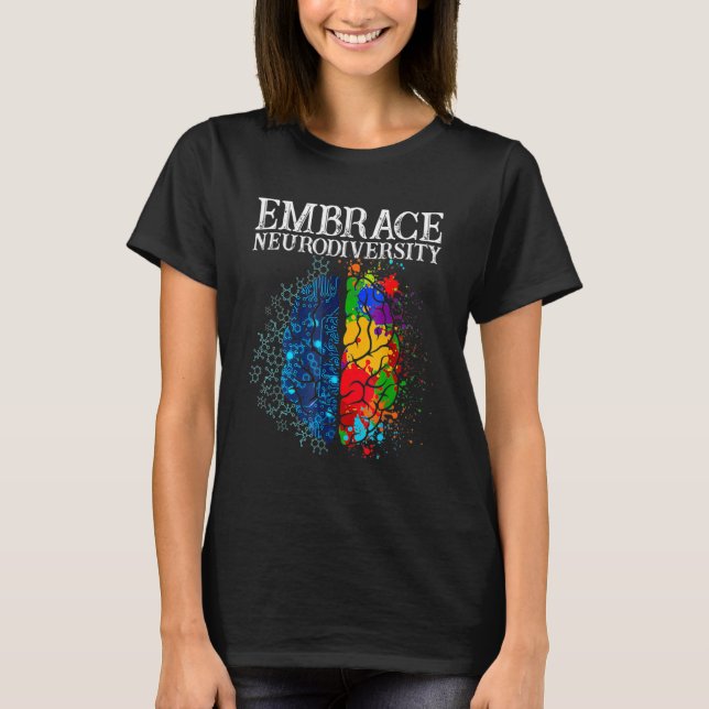 T-shirt Embrace Neurodiversity Brain ADHD Autism Awareness (Devant)