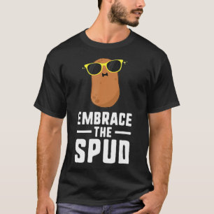T-shirt Embrace The Spud Potato s For Men Women Kid Food H