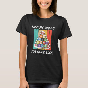 T-shirt Embrasse Mes Boules Pour Bonne Chance Pool Player