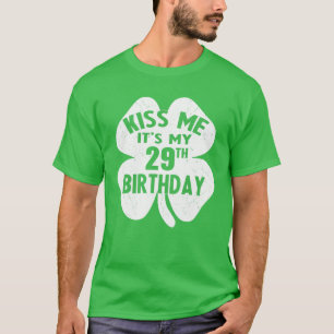 T-shirt Embrasse-moi C'est mon 29ème Jour de la Saint Patr