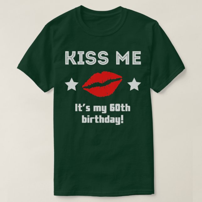 T-shirt Embrasse-moi c'est mon 60e anniversaire (Design devant)