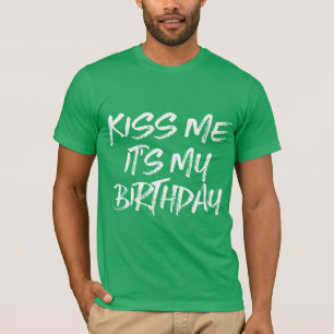 T-shirt Embrasse-moi C'est mon anniversaire