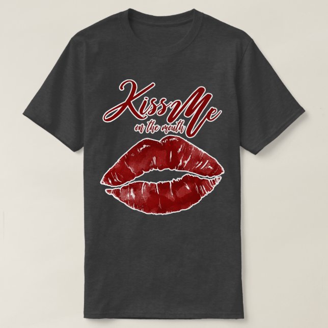T-shirt Embrasse-moi dans la bouche (Design devant)