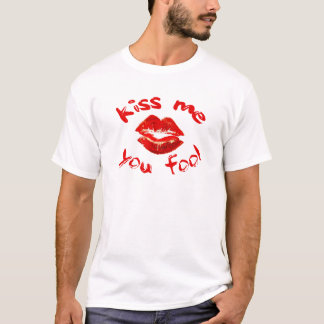 T-shirt Embrasse-moi, imbécile