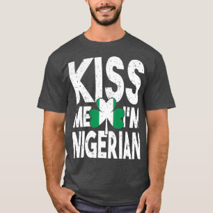 T-shirt Embrasse-moi Je suis Nigérian Nigeria Jour de la S