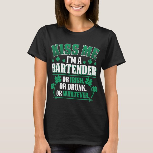 T-shirt Embrasse-moi Je suis un barman ou Irlandais ou Dru (Devant)