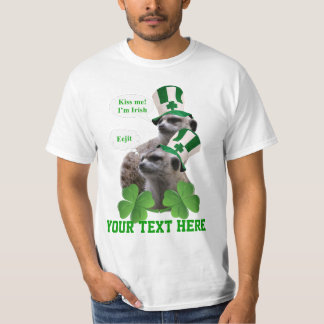 T-shirt Embrasse-moi Je suis un meerkat design irlandais