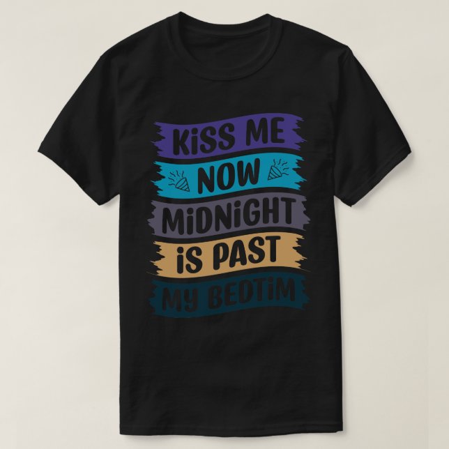 T-shirt Embrasse-moi maintenant minuit passé mon coucher 2 (Design devant)