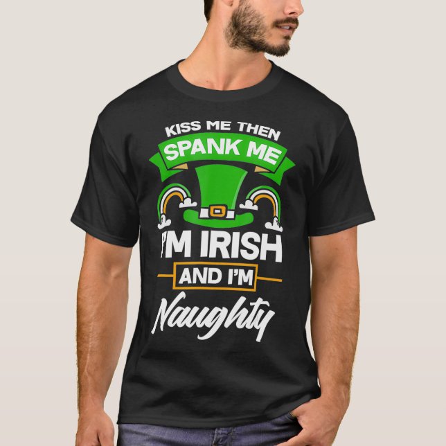 T-shirt Embrasse-Moi Puis Me Frappe Im Irlandais Et Je Sui (Devant)