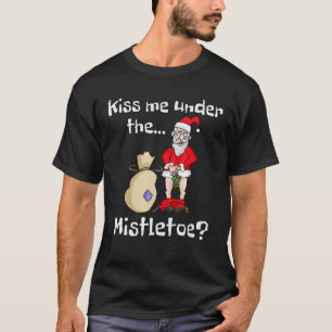 T-shirt Embrasse-Moi Sous Le Mistletoe Naughty Bad Père No